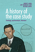 A history of the case study: sexology, psychoanalysis, literature