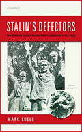 Stalin’s Defectors: How Red Army Soldiers Became Hitler’s Collaborators, 1941-1945