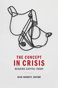 The Concept in Crisis: 'Reading Capital' Today