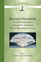 Beyond Chinoiserie: Artistic Exchange Between China and the West During the Late Qing Dynasty (1796-1911)