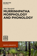 Murrinhpatha Morphology and Phonology