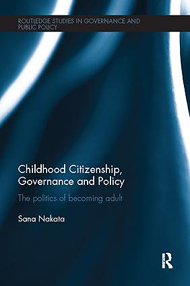 Childhood Citizenship, Governance and Policy: the politics of becoming adult