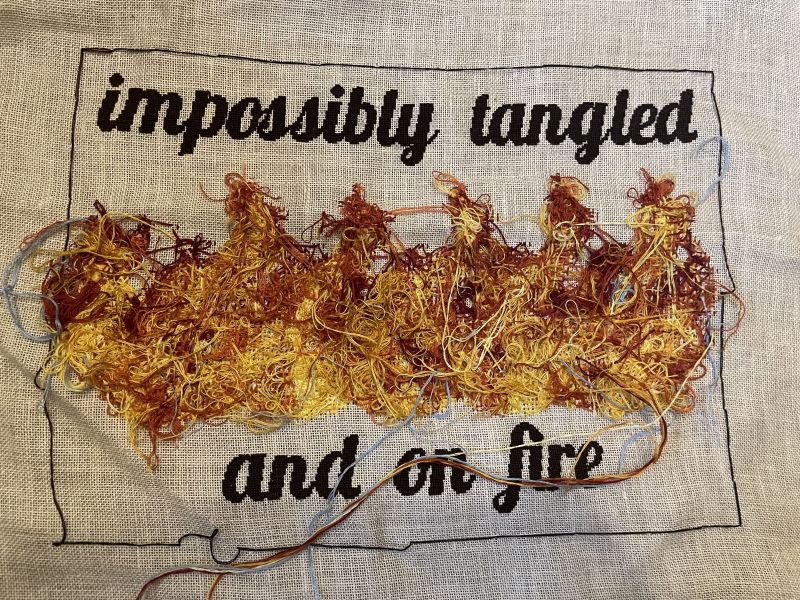 Embroidery, Impossibly Tangled and On Fire