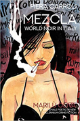 Mezcla: World Noir in Italy Marilù Oliva - the Female Poetic in New Millennium Crime Fiction