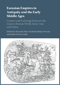 Eurasian Empires in Antiquity and the Early Middle Ages Contact and Exchange between the Graeco-Roman World, Inner Asia and China