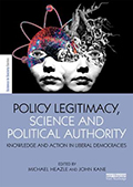 Policy Legitimacy, Science and Political Authority Knowledge and action in liberal democracies