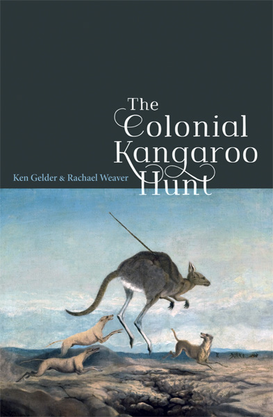 Ken Gelder, Rachael Weaver. ‘The Colonial Kangaroo Hunt’