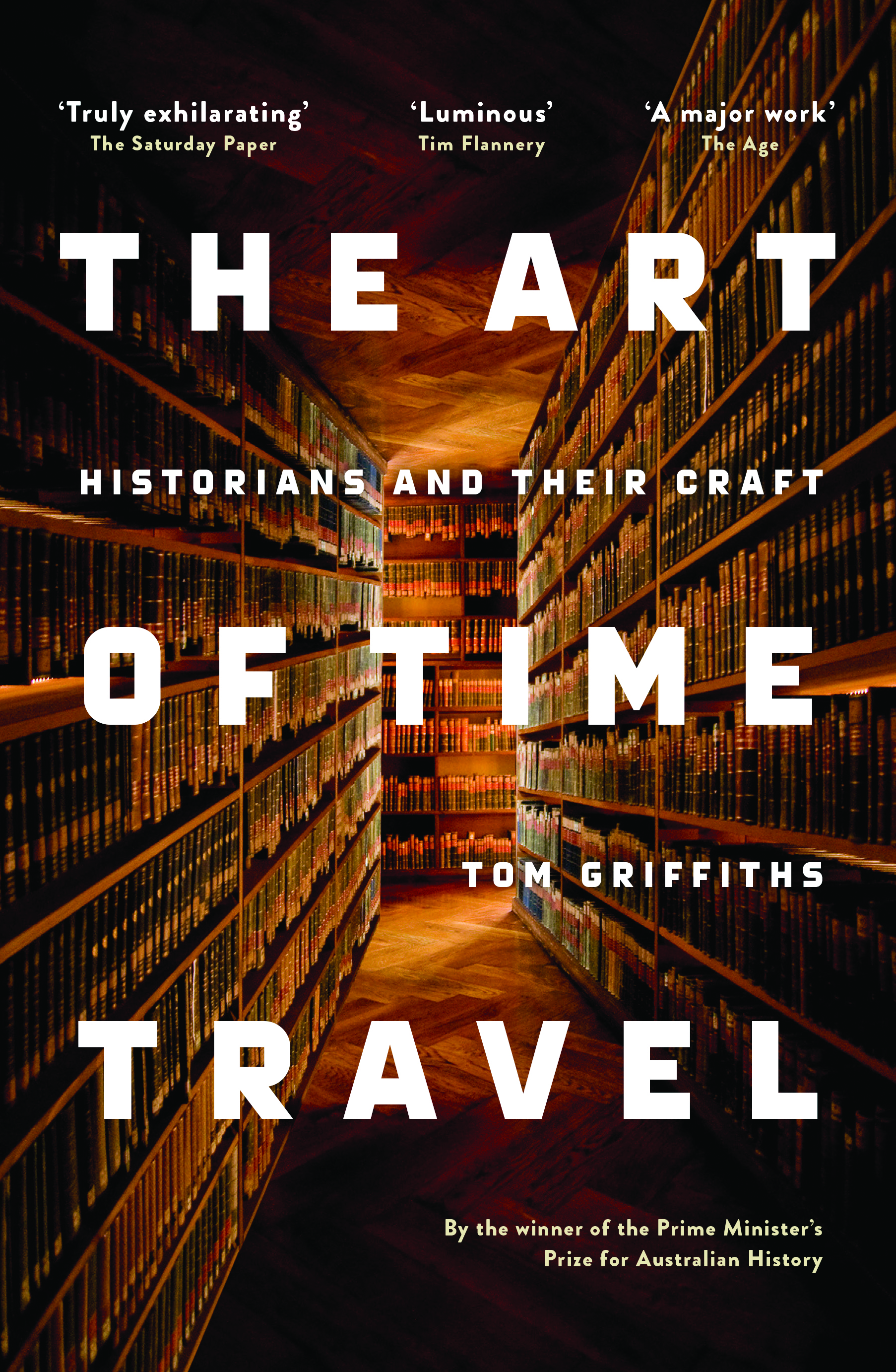 The Art of Time Travel: Historians and their Craft